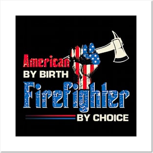 American By Birth Firefighter By Choice Posters and Art